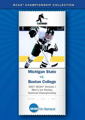 2007 NCAA(r) Division I Men's Ice Hockey National Championship - Michigan State vs. Boston College