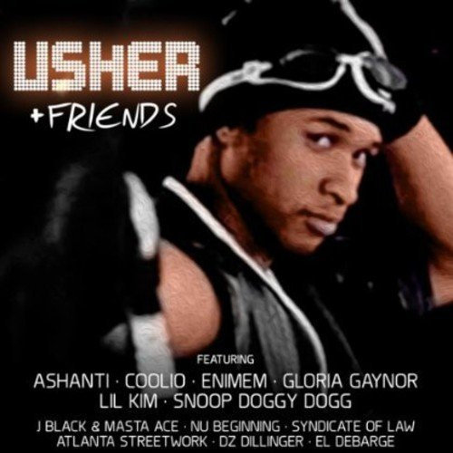 Usher & Friends (featuring Ashanti, Coolio, Enimem, Gloria Gaynor, Lil Kim, Snoop Doggy Dogg)