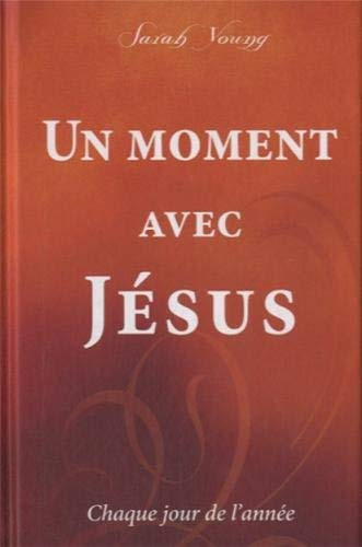 Un moment avec Jésus : Chaque jour de l'année de Sarah Young (16 janvier 2014) Broché