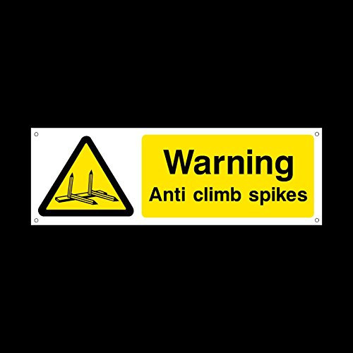 Warning Anti climb Spikes Plastic Sign with 4 Pre-Drilled Holes - Anti Vandal/Security/Barbed/Razor Wire (MISC96)