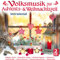 Volksmusik zur Advents und Weihnachtszeit; Instrumental; Weihnachten; Weihnacht mit Echter Volksmusik; Stubenmusik; Saitenmusik; Hausmusik; Harfe; Zither; Weisenbläser; Hackbrett; Tanzlmusig