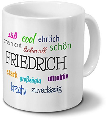 printplanet Tasse mit Namen Friedrich - Positive Eigenschaften von Friedrich - Namenstasse, Kaffeebecher, Mug, Becher, Kaffeetasse - Farbe Weiß