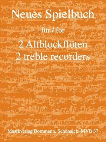 Neues Spielbuch für 2 Altblockflöten: für 2 Altblockflöten