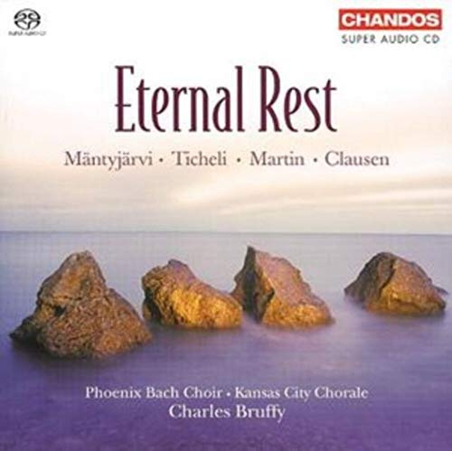 Eternal Rest - Phoenix Bach Choir, Kansas City Chorale