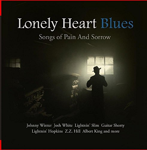Lonely Heart Blues: Songs of Pain & Sorrow