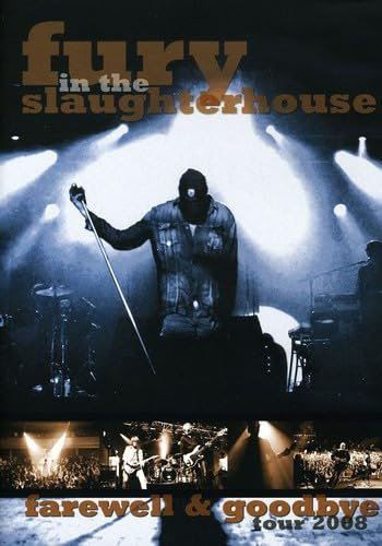 Fury in the Slaughterhouse - Farewell & Goodbye Tour 2008