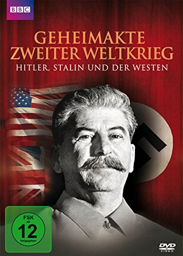 Geheimakte Zweiter Welktrieg - Hitler, Stalin und der Westen