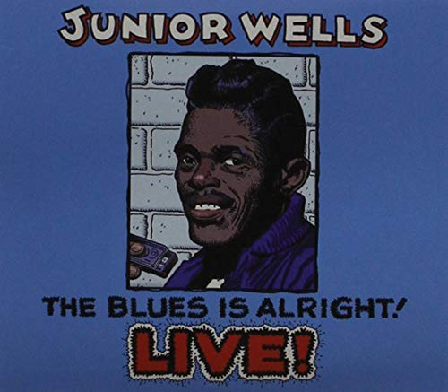 The Blues Is Alright! Live!