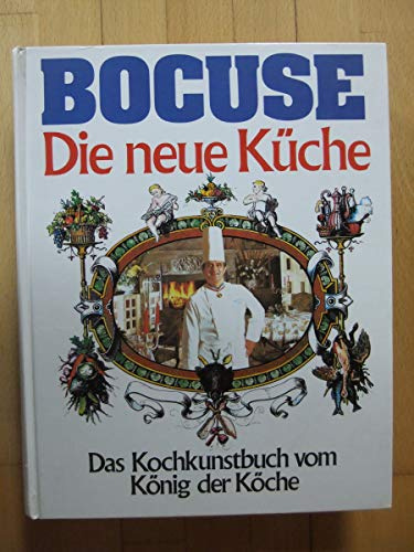 Die Neue Küche: Das Kochkunstbuch vom König der Köche von Paul Bocuse (Illustriert, 1977) Gebundene Ausgabe