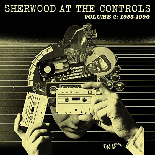 Sherwood At The Controls Volume 2 (1985-1990)