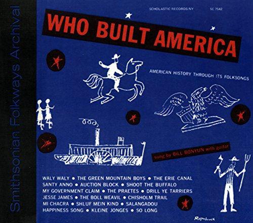 Who Built America: History Through Folksongs