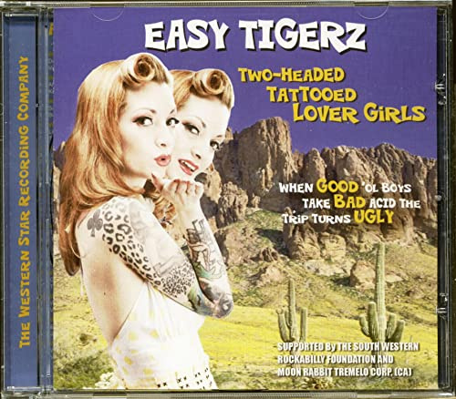 Easy Tigerz - Two-Headed Tattooed Lover Girls
