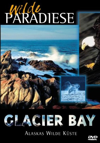 Glacier Bay - Alaskas wilde Küste