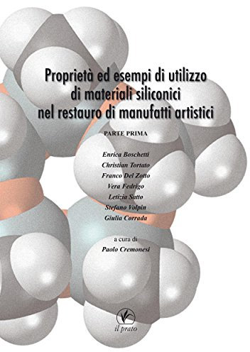 Proprietà ed esempi di utilizzo di materiali siliconici nel restauro di manufatti artistici (Arte Vol. 92)