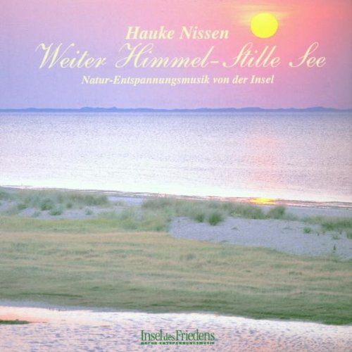 Weiter Himmel - Stille See,1 Audio-CD: Natur-Entspannungsmusik von der Insel