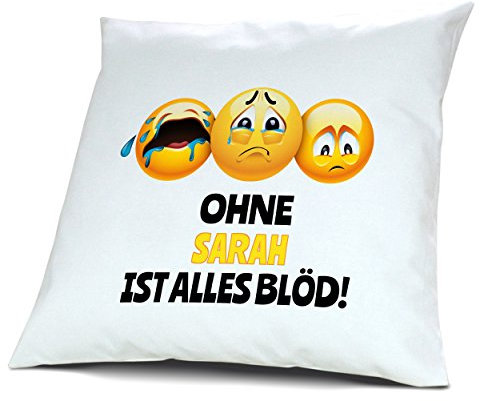 digital print Kopfkissen mit Namen Sarah - Motiv Ohne Sarah ist Alles Blöd!, 40 cm, 100% Baumwolle, Kuschelkissen, Liebeskissen, Namenskissen, Geschenkidee
