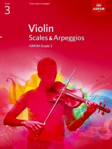 Violin Scales & Arpeggios Grade 3 (Abrsm Scales & Arpeggios) by ABRSM (2011-07-01)
