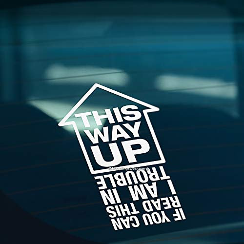 HastingsDesigner THIS WAY UP I AM IN TROUBLE Funny Car,Window,Bumper JDM EURO DUB Vinyl Decal Sticker (White)