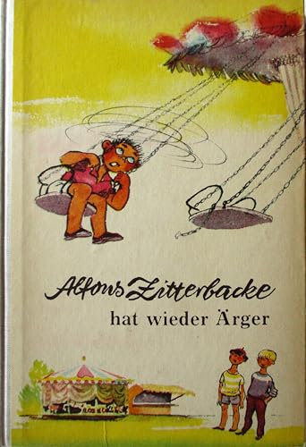 Alfons Zitterbacke hat wieder Ärger. Neue heitere Geschichte eines Pechvogels.