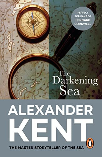 The Darkening Sea: (The Richard Bolitho adventures: 22): a naval page-turner from the master storyteller of the sea that will keep you on the edge of your seat! (Richard Bolitho 16)