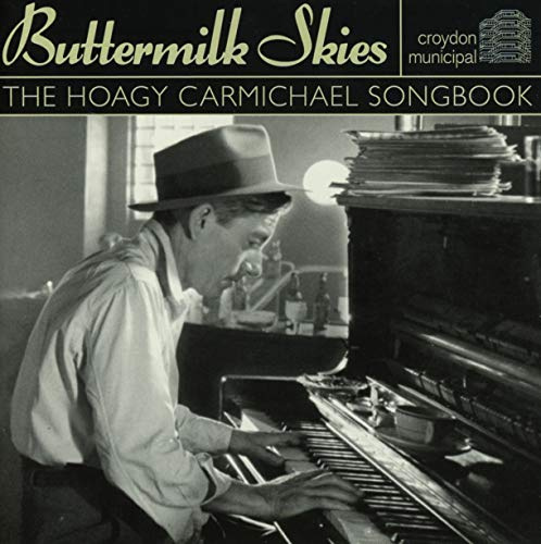 Buttermilk Skies: Hoagy Carmichael Songbook / Various