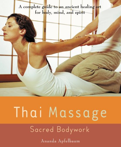 Thai Massage: Sacred Body Work (Avery Health Guides) (English Edition)