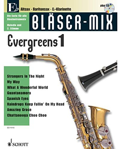 Bläser-Mix: Evergreens. Es-Instrumente (Alt-Saxophon, Bariton-Saxophon, Klarinette). Ausgabe mit CD.
