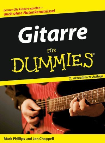 Gitarre für Dummies: Lernen Sie Gitarre spielen - auch ohne Notenkenntnisse! (Fur Dummies) von Thoma. Daniela (2006) Taschenbuch