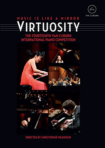 Virtuosity - The Fourteenth Van Cliburn International Piano Competition [DVD] [2015]