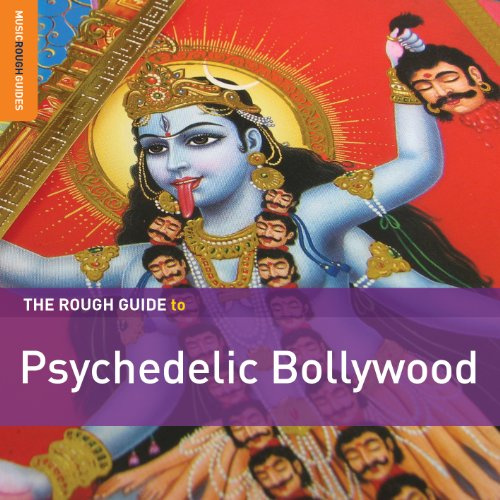 The Rough Guide To Psychedelic Bollywood ** **