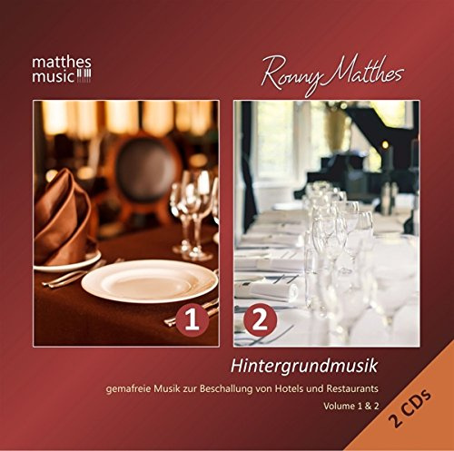 Hintergrundmusik: Vol.1 & 2 - Gemafreie Musik zur Beschallung von Hotels und Restaurants (Klaviermusik, Barmusik & Chillout)