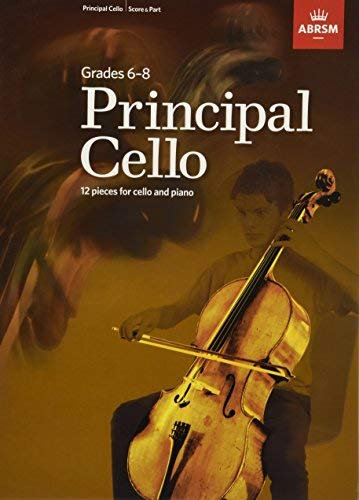 Principal Cello: 12 repertoire pieces for cello, Grades 6-8 by Unknown(2015-07-02)