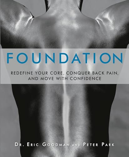 Foundation: Redefine Your Core, Conquer Back Pain, and Move with Confidence (English Edition)