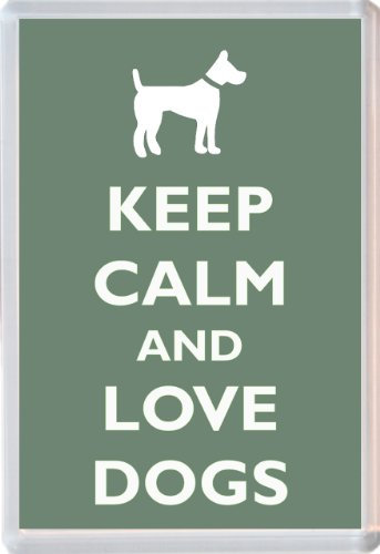 Keep Calm and Love Dogs - Novelty Jumbo Fridge Magnet