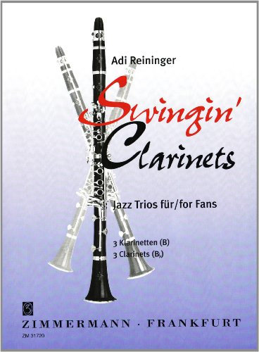 Swingin' Clarinets: Jazz-Trios für Fans. 3 Klarinetten in B. Partitur und Stimmen.