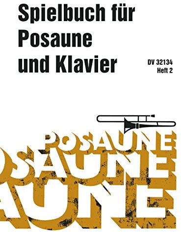 Spielbuch für Posaune und Klavier Band 2 (DV 32134)