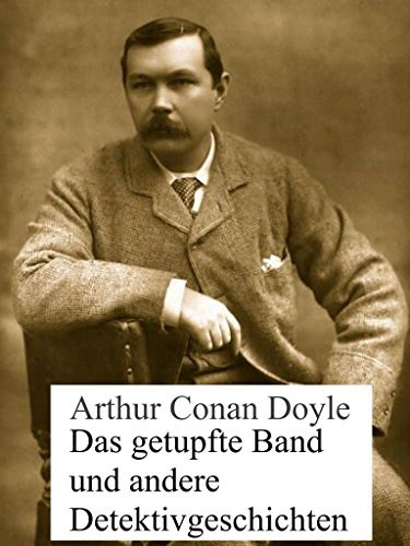 Das getupfte Band und andere Detektivgeschichten