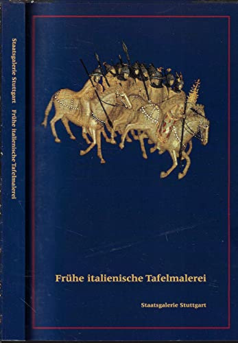 Fruhe Italienische Tafelmalerei. Vollstandiger Katalog der Italienischen Gemalde der Gotik.