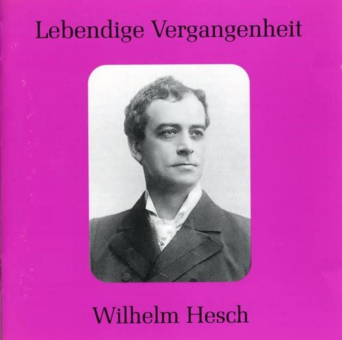 Legendary Voices: Wilhelm Hesch