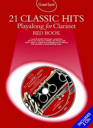 Guest Spot: 21 Classic Hits Playalong For Clarinet - Red Book. Für Klarinette