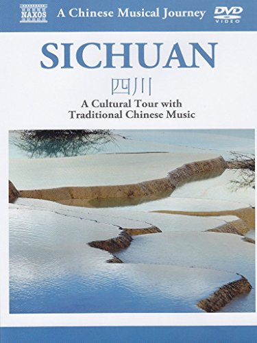 Naxos Scenic Musical Journeys Sichuan A Cultural Tour with Traditional Chinese Music