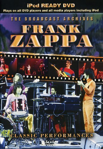 Frank Zappa - The Broadcast Archives/Classic Performances