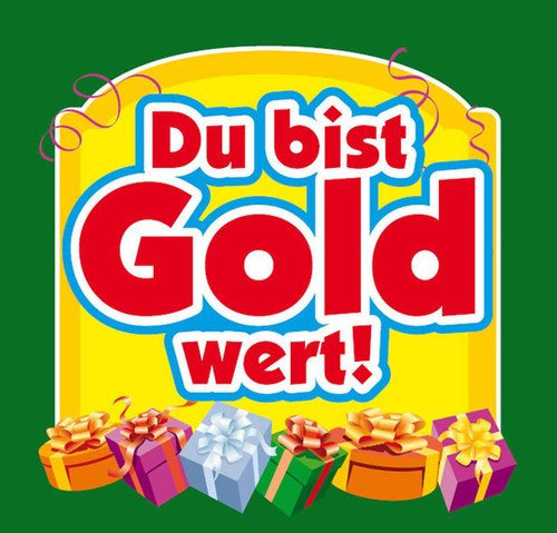 Aufkleber DU BIST GOLD WERT ! Etikett Sektflasche Flasche selbstklebend Geschenk