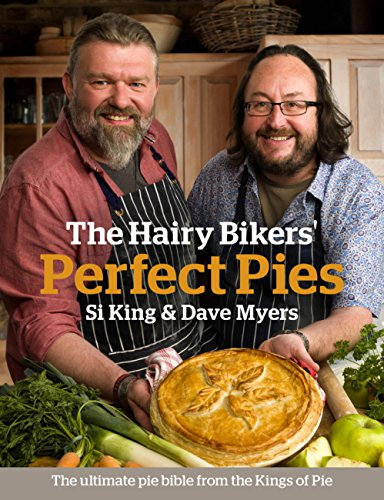 The Hairy Bikers' Perfect Pies: The Ultimate Pie Bible from the Kings of Pies (English Edition)