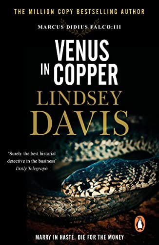Venus In Copper: (Marco Didius Falco: book III): another gripping foray into the crime and corruption of Ancient Rome from bestselling author Lindsey Davis (English Edition)
