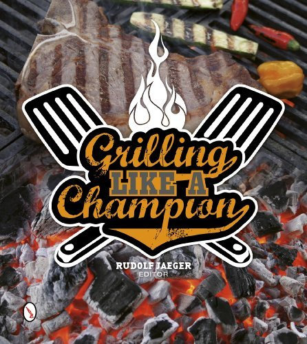 Grilling Like a Champion by R Jaeger (2014-05-15)