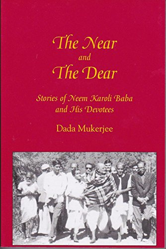 The Near and the Dear: Stories of Neem Karoli Baba and His Devotees (English Edition)