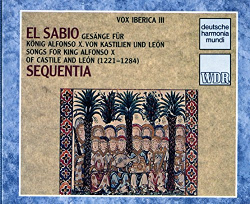 Vox Iberica III: El Sabio-Gesänge für König Alfonso X. von Kastilien und Leon