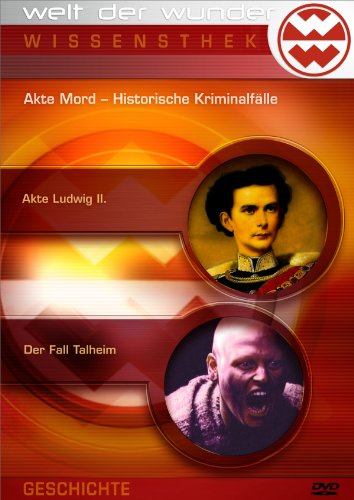 Welt der Wunder - Akte Mord/Historische Kriminalfälle