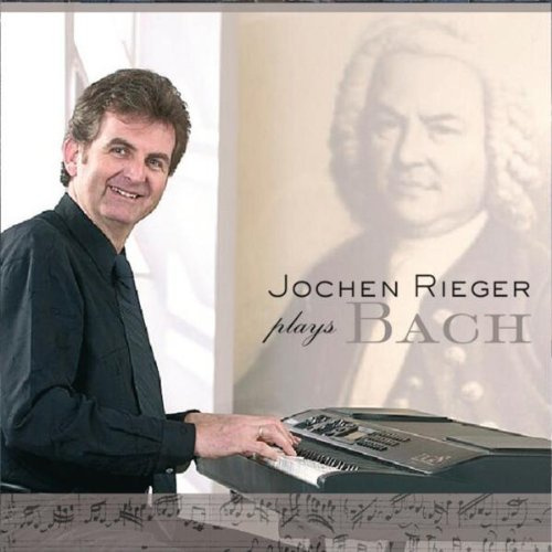Jochen Rieger Plays Bach